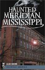 Haunted Meridian, Mississippi