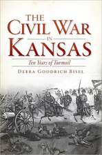 The Civil War in Kansas: Ten Years of Turmoil