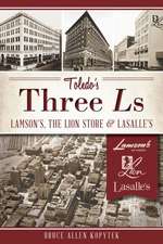 Toledo's Three Ls: Lamson's, the Lion Store & Lasalle's