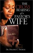 The Cross Bearing of a Pastor's Wife