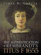 The Authentication of Rembrandt's Titus F 1655