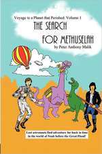 Voyage to a Planet That Perished, Vol. 1: The Search for Methuselah