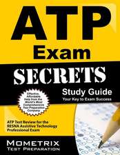 ATP Exam Secrets, Study Guide: ATP Test Review for the Resna Assistive Technology Professional Exam