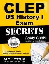 CLEP Us History I Exam Secrets, Study Guide: CLEP Test Review for the College Level Examination Program