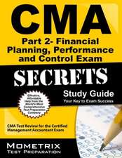 CMA Part 2 - Financial Decision Making Exam Secrets, Study Guide: CMA Test Review for the Certified Management Accountant Exam