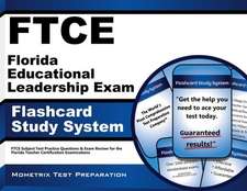 Ftce Florida Educational Leadership Exam Flashcard Study System: Ftce Test Practice Questions and Exam Review for the Florida Teacher Certification Ex