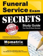 Funeral Service Exam Secrets Study Guide: Funeral Service Test Review for the Funeral Service National Board Exam