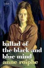 The Ballad of the Black and Blue Mind: A Novel