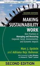 Making Sustainability Work: Best Practices in Managing and Measuring Corporate Social, Environmental, and Economic Impacts