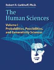 The Human Sciences: Volume I: Probabilities, Possibilities, and Generativity Sciences