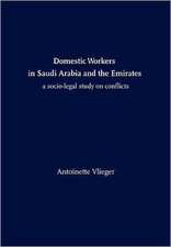 Domestic Workers in Saudi Arabia and the Emirates: A Socio-Legal Study on Conflicts