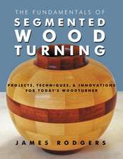 Fundamentals of Segmented Woodturning