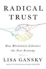 Radical Trust: How Blockchain Liberates the Next Economy