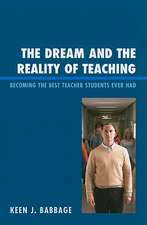 The Dream and the Reality of Teaching