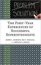 The First-Year Experiences of Successful Superintendents