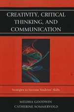 Creativity, Critical Thinking, and Communication