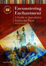 Encountering Enchantment: A Guide to Speculative Fiction for Teens