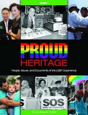 Proud Heritage [3 Volumes]: People, Issues, and Documents of the Lgbt Experience