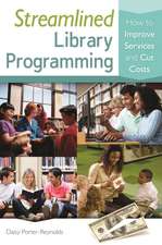 Streamlined Library Programming: How to Improve Services and Cut Costs