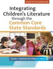 Integrating Children's Literature through the Common Core State Standards