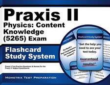 Praxis II Physics Content Knowledge (5265) Exam Flashcard Study System: Praxis II Test Practice Questions and Review for the Praxis II Subject Assessm