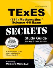 Texes Mathematics/Science 4-8 (114) Secrets Study Guide: Texes Test Review for the Texas Examinations of Educator Standards