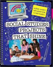 Social Studies Projects That Shine: Super Smart Information Strategies