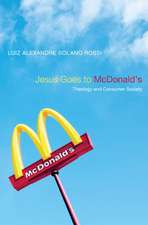 Jesus Goes to McDonald's: Theology and Consumer Society