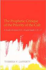 The Prophetic Critique of the Priority of the Cult: 10-17