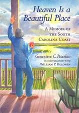 Heaven Is a Beautiful Place: A Memoir of the South Carolina Coast in Conversation with William P. Baldwi