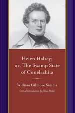 Helen Halsey: Or, the Swamp Statae of Conelachita