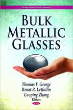 Bulk Metallic Glasses