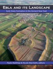 Ebla and its Landscape: Early State Formation in the Ancient Near East