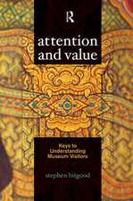 Attention and Value: Keys to Understanding Museum Visitors