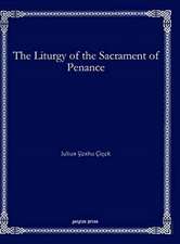 Cicek, J: The Liturgy of the Sacrament of Penance