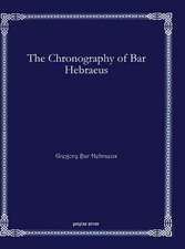 The Chronography of Bar Hebraeus