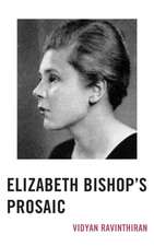 ELIZABETH BISHOPS PROSAIC