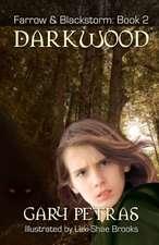 Darkwood [Farrow And Blackstorm Book 2]