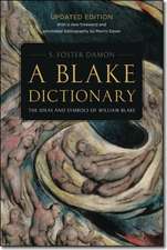 A Blake Dictionary: The Ideas and Symbols of William Blake