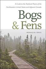 Bogs & Fens – A Guide to the Peatland Plants of the Northeastern United States and Adjacent Canada