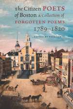 The Citizen Poets of Boston – A Collection of Forgotten Poems, 1789–1820