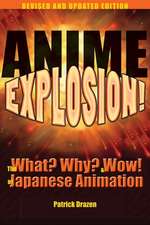 Anime Explosion!: The What? Why? and Wow! of Japanese Animation, Revised and Updated Edition