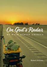 On God's Radar: My Walk Across America