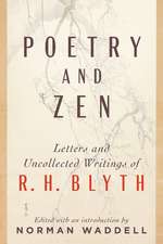 Poetry and Zen: Letters and Uncollected Writings of R. H. Blyth