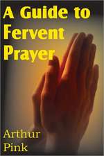 A Guide to Fervent Prayer