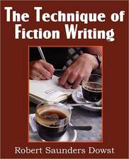 The Technique of Fiction Writing