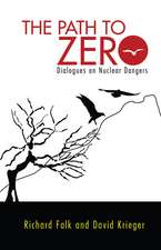 Path to Zero: Dialogues on Nuclear Dangers