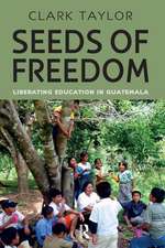 Seeds of Freedom: Liberating Education in Guatemala