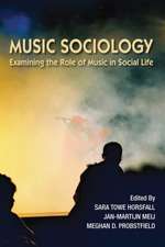 Music Sociology: Examining the Role of Music in Social Life