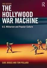 The Hollywood War Machine: U.S. Militarism and Popular Culture